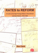 Rates to Reform: A Guide to the High Postage Rates in Great Britain, 1812-1840