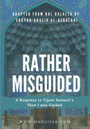 Rather Misguided - A Response to Tijani Samawi's Then I was Guided