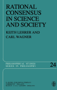 Rational Consensus in Science and Society: A Philosophical and Mathematical Study