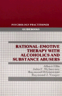 Rational-Emotive Therapy with Alcoholics & Substance Abusers