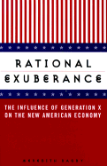 Rational Exuberance: The Influence of Generation X on the New American Economy