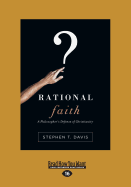 Rational Faith: A Philosopher's Defense of Christianity