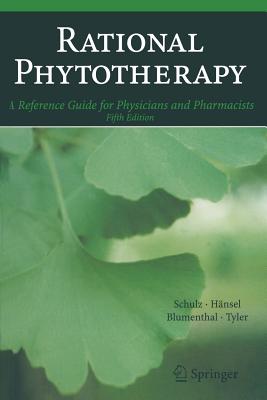 Rational Phytotherapy: A Reference Guide for Physicians and Pharmacists - Schulz, Volker, and Telger, T.C. (Translated by), and Hnsel, Rudolf