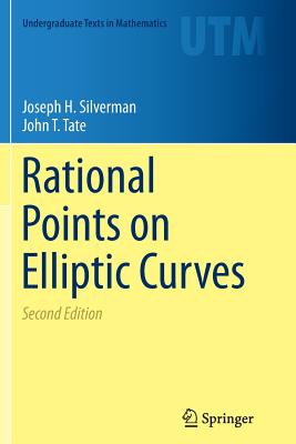 Rational Points on Elliptic Curves - Silverman, Joseph H, and Tate, John T