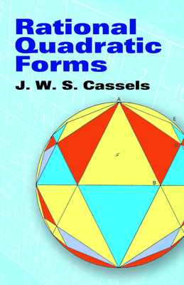 Rational Quadratic Forms - Cassels, J W S