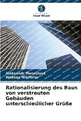 Rationalisierung des Baus von verstreuten Geb?uden unterschiedlicher Gr?e - Meneylyuk, Aleksendr, and Nikiforov, Aleksey