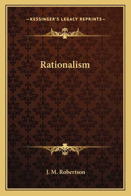 Rationalism - Robertson, J M