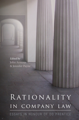 Rationality in Company Law: Essays in Honour of DD Prentice - Armour, John (Editor), and Payne, Jennifer (Editor)