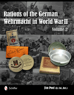 Rations of the German Wehrmacht in World War II: Vol.2