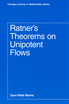 Ratner's Theorems on Unipotent Flows - Morris, Dave Witte