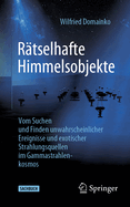 Ratselhafte Himmelsobjekte: Vom Suchen und Finden unwahrscheinlicher Ereignisse und exotischer Strahlungsquellen im Gammastrahlenkosmos