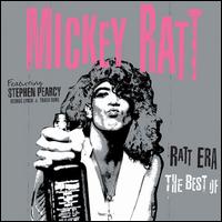 Ratt Era: The Best of Mickey Ratt - Mickey Ratt