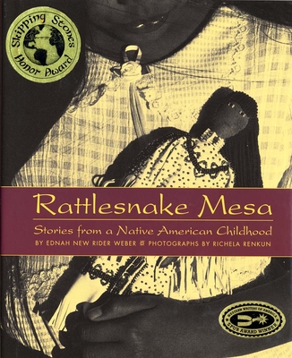 Rattlesnake Mesa: Stories from a Native American Childhood - New Rider Weber, Ednah, and Renkun, Richela (Photographer)