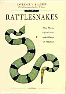 Rattlesnakes: Their Habits, Life Histories, and Influence on Mankind, Second Edition