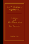 Raty's History of Regulation Z: Definitions and Rules of Construction (Act - Consumer)