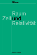 Raum, Zeit Und Relativitat: Vorlesungen, Gehalten an Den Universitaten Helsinki Und Zurich