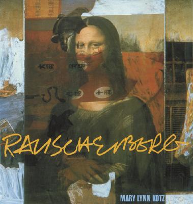 Rauschenberg: Art and Life - Kotz, Mary Lynn