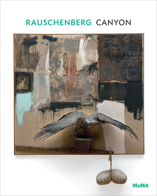 Rauschenberg: Canyon - Dickerman, Leah