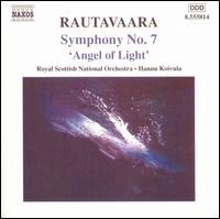 Rautavaara: Symphony No. 7 'Angel of Light' - Royal Scottish National Orchestra; Hannu Koivula (conductor)