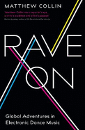 Rave On: Global Adventures in Electronic Dance Music