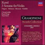 Ravel: 3 Sonates pour Violon; Tzigane; Habanera; Berceuse