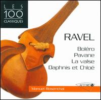 Ravel: Bolro; Pavane; La Valse; Daphnis et Chlo - ORTF Chorus (choir, chorus); Paris National Opera Orchestra; Manuel Rosenthal (conductor)