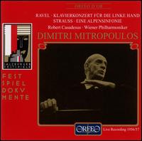 Ravel: Klavierkonzert fr die Linkhand; Strauss: Eine Alpensinfonie - Robert Casadesus (piano); Wiener Philharmoniker; Dimitri Mitropoulos (conductor)