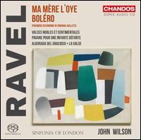Ravel: Ma mre l'Oye; Bolro - Sinfonia of London; John Wilson (conductor)