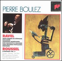 Ravel: Orchestral Songs; Roussel: Symphony No. 3 - Ensemble InterContemporain; Jessye Norman (soprano); Jill Gomez (soprano); Jos van Dam (baritone); Pierre Boulez (conductor)