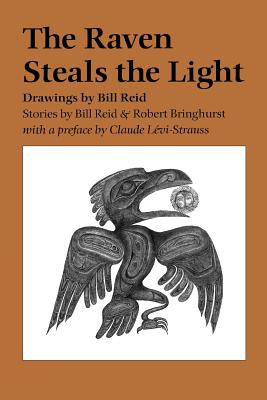 Raven Steals the Light - Bringhurst, Robert and Reid Bill