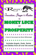 Raven's Book of Invocations, Prayers & Mantras for Money, Luck, and Prosperity