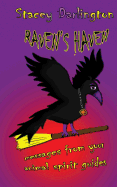 Raven's Haven: Messages from Your Animal Spirit Guides