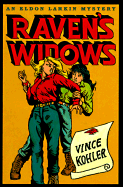 Raven's Widows: An Eldon Larkin Mystery - Kohler, Vince