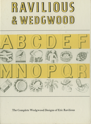 Ravilious & Wedgwood -The Complete Wedgwood Design: The Complete Wedgwood Designs of Eric Ravilius - Ravilious, Eric