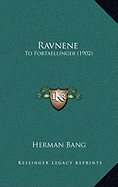 Ravnene: To Fortaellinger (1902)