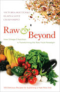 Raw and Beyond: How Omega-3 Nutrition Is Transforming the Raw Food Paradigm