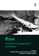 Raw: Architectural Engagements with Nature