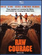 Raw Courage [Blu-ray] - Robert L. Rosen