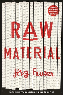 Raw Material - Fauser, Jorg, and Bulloch, Jamie (Translated by)