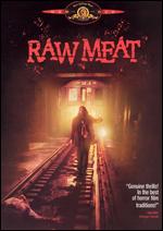 Raw Meat - Gary Sherman