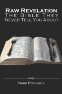 Raw Revelation: The Bible They Never Tell You about