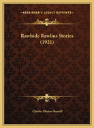 Rawhide Rawlins Stories (1921)