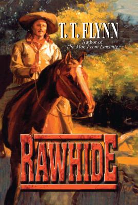 Rawhide - Flynn, T T