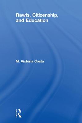 Rawls, Citizenship, and Education - Costa, Victoria