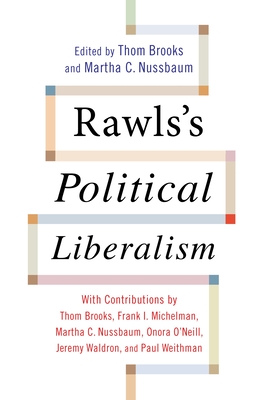 Rawls's Political Liberalism - Brooks, Thom (Editor), and Nussbaum, Martha C. (Editor)