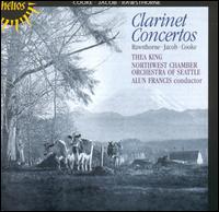 Rawsthorne, Jacob, Cooke: Clarinet Concertos - Thea King (clarinet); Alun Francis (conductor)