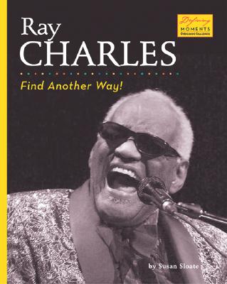 Ray Charles: Find Another Way! - Sloate, Susan, and Leitch, Thomas M (Consultant editor)