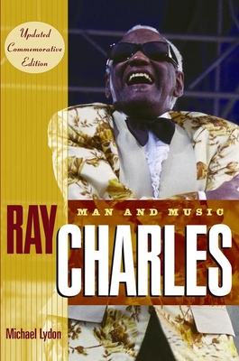 Ray Charles: Man and Music, Updated Commemorative Edition - Lydon, Michael