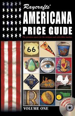 Raycrafts' Americana Price Guide: Volume One - Raycraft, Don, and Raycraft, R C