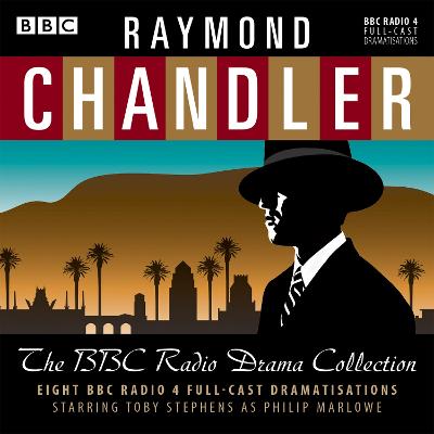 Raymond Chandler: The BBC Radio Drama Collection: 8 BBC Radio 4 Full-Cast Dramatisations - Chandler, Raymond, and Cast, Full (Read by), and Burke, Kelly (Read by)